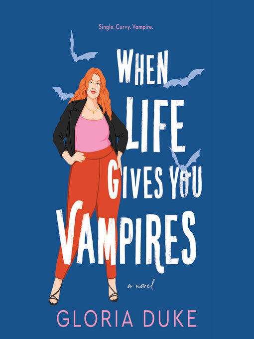 Title details for When Life Gives You Vampires by Gloria Duke - Available